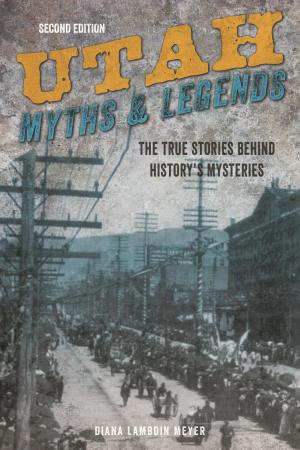 Cover of the book Utah Myths and Legends by Don Blevins