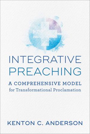 Cover of the book Integrative Preaching by John Loren Sandford, Mark Sandford