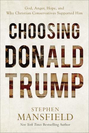 Cover of the book Choosing Donald Trump by Siang-Yang Tan