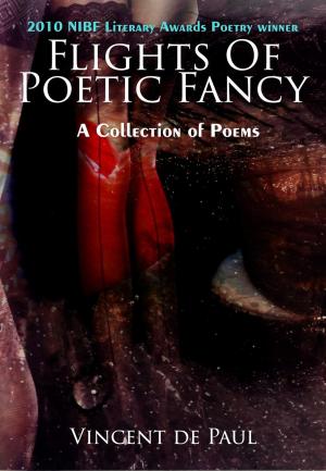 Cover of the book Flights of Poetic Fancy (a collection of poetry) by Jessica Kristie