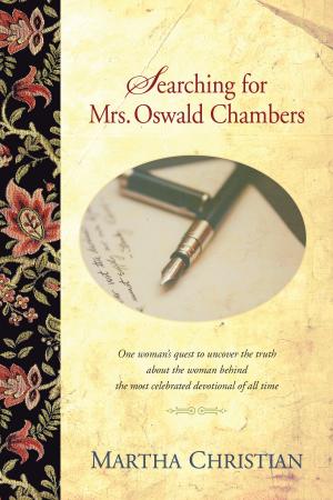 Cover of the book Searching for Mrs. Oswald Chambers by Rachelle Dekker
