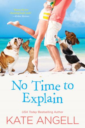 Cover of the book No Time to Explain by Ellie Wolf