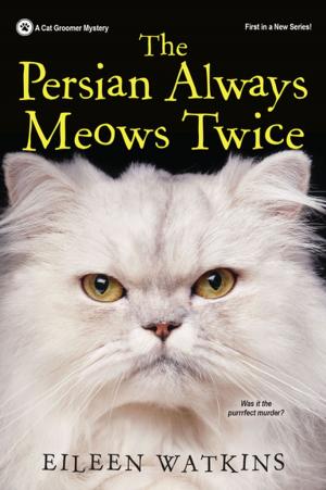 Cover of the book The Persian Always Meows Twice by Lauren Elliott