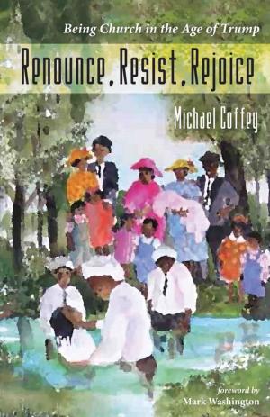 Book cover of Renounce, Resist, Rejoice