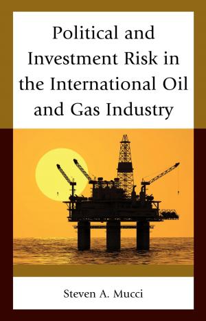 Cover of the book Political and Investment Risk in the International Oil and Gas Industry by Kazuko Suzuki