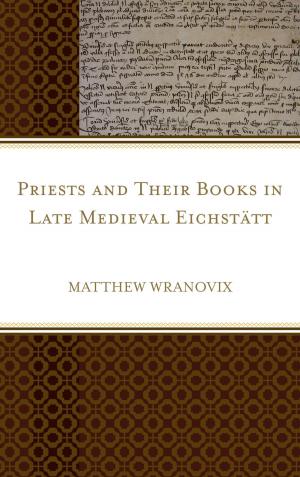 Book cover of Priests and Their Books in Late Medieval Eichstätt