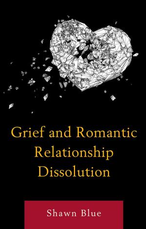 Cover of the book Grief and Romantic Relationship Dissolution by Jeff Mitscherling, Paul Fairfield