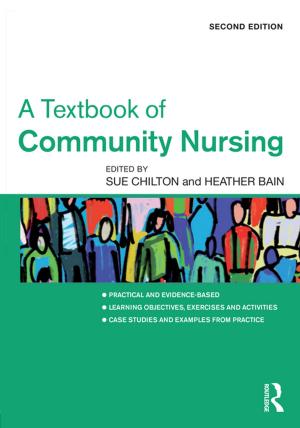 Cover of the book A Textbook of Community Nursing by Mr Richard Bradley, Richard Bradley