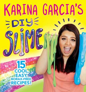 Book cover of Karina Garcia's DIY Slime