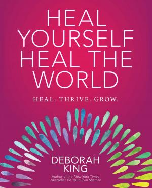 Cover of the book Heal Yourself--Heal the World by Candace De puy, Ph.D., Dana Dovitch, Ph.D.