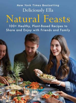 Cover of the book Natural Feasts by Mark Liponis, Mark Hyman, M.D.