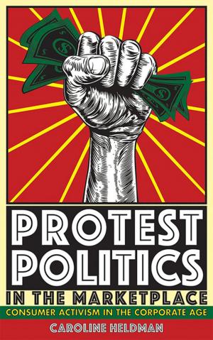 Cover of the book Protest Politics in the Marketplace by 