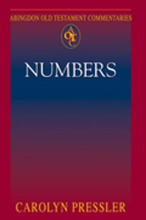 Cover of the book Abingdon Old Testament Commentaries: Numbers by Tamara George, Eddie George