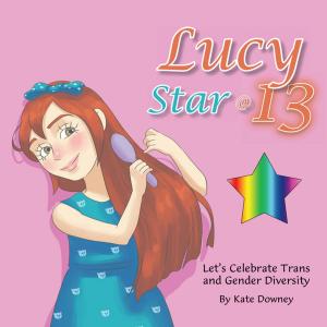 Cover of the book Lucy Star @ 13 by Evelyn Weissman