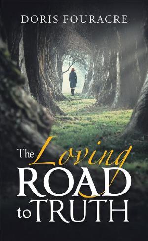 Cover of the book The Loving Road to Truth by P K Babcock