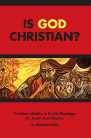 Cover of the book Is God Christian? by Ingolf U. Dalferth