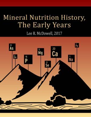 Cover of the book Mineral Nutrition History by Christopher Alan Anderson