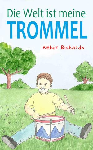 Cover of the book Die Welt ist meine Trommel by April Holthaus
