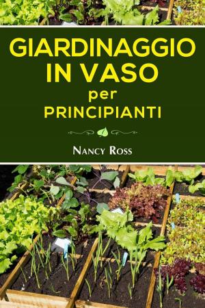Cover of the book Giardinaggio in vaso per principianti by Claudia Piano