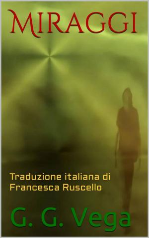 Cover of the book Miraggi by Guido Galeano Vega