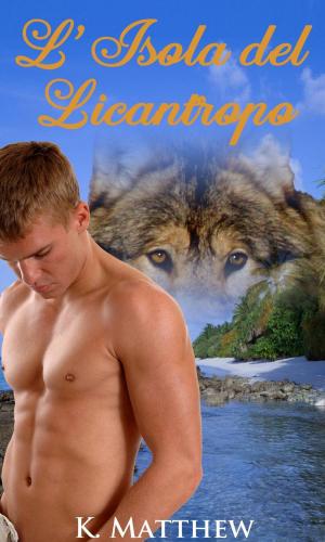 Cover of the book L'Isola del Licantropo by Jen Minkman