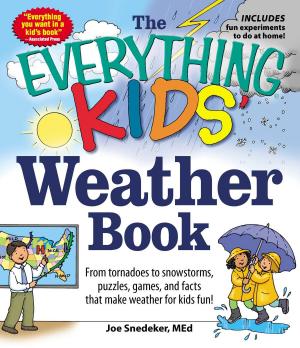 Cover of the book The Everything KIDS' Weather Book by Ray Hogan