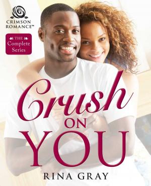 Cover of the book Crush on You by Alexia Adams