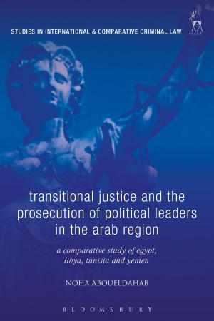 Cover of the book Transitional Justice and the Prosecution of Political Leaders in the Arab Region by Professor Iain Ramsay