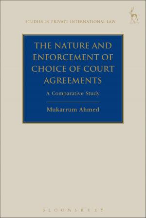Cover of the book The Nature and Enforcement of Choice of Court Agreements by Angus Konstam