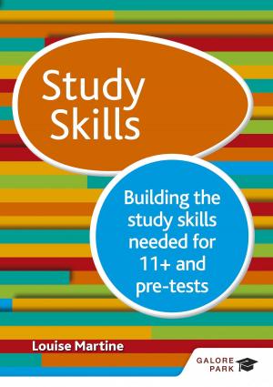 Cover of the book Study Skills 11+: Building the study skills needed for 11+ and pre-tests by Katherine Muncaster, Shirley Clarke