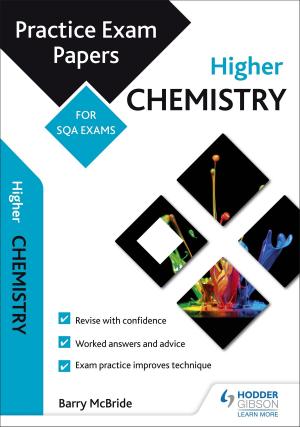 Book cover of Higher Chemistry: Practice Papers for SQA Exams