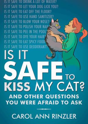 Book cover of Is It Safe to Kiss My Cat?