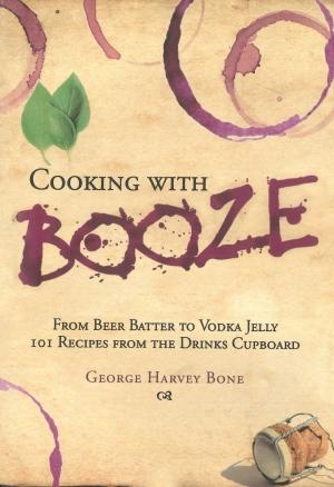 Cover of the book Cooking with Booze by Stephen D. Carpenteri