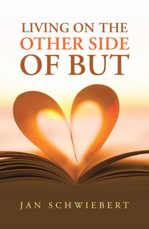 Cover of the book Living on the Other Side of But by Judy Harte