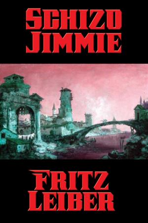 Cover of the book Schizo Jimmie by Robert E. Howard