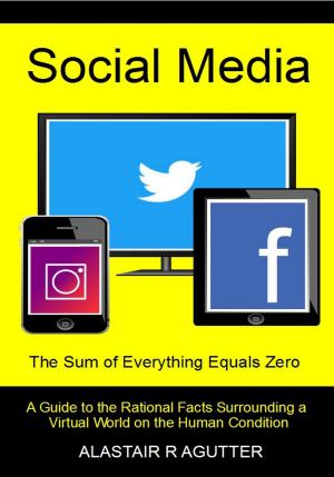 Cover of Social Media The Sum of Everything Equals Zero