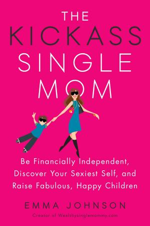Cover of the book The Kickass Single Mom by Deborah Blum