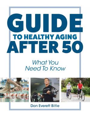 Cover of the book Guide To Healthy Aging After 50 by Kimberley Payne