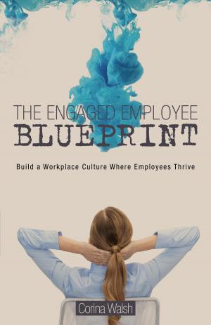 Book cover of The Engaged Employee Blueprint