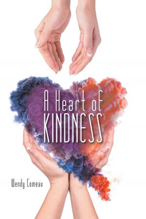 Cover of the book A Heart of Kindness by Dean Serz