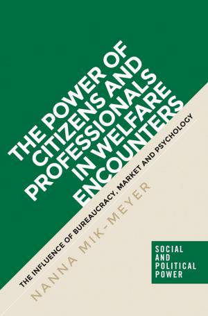 Cover of the book The power of citizens and professionals in welfare encounters by Christopher Tyerman