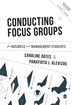 Cover of the book Conducting Focus Groups for Business and Management Students by Professor Claire Maree Wyatt-Smith, Professor Val Klenowski