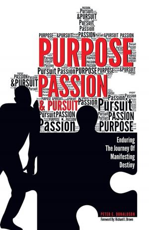 Cover of the book Purpose, Passion & Pursuit by Giulietta Bandiera
