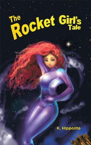 Cover of the book The Rocket Girl’S Tale by Kim Strauss