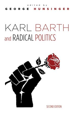 Cover of the book Karl Barth and Radical Politics, Second Edition by Richard White