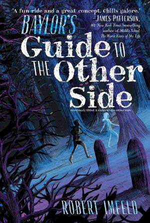 Cover of the book Baylor's Guide to the Other Side by Hillary Homzie