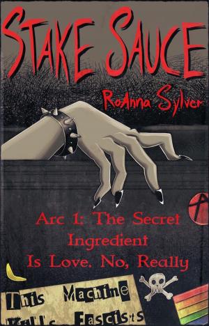 Book cover of Arc 1: The Secret Ingredient Is Love. No, Really