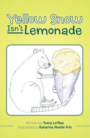 Book cover of Yellow Snow Isn’T Lemonade