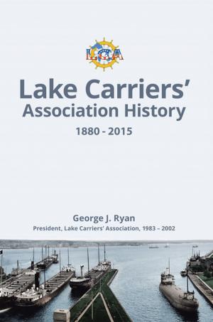 Cover of the book Lake Carriers’ Association History 1880–2015 by Milleen Holliday