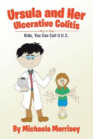 Cover of the book Ursula and Her Ulcerative Colitis by Dr. Alfred Huang, Jon Rister, Risto Hietala